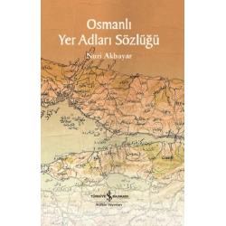 Osmanlı Yer Adları Sözlüğü (Fleksi Kapak)