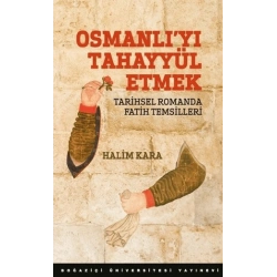 Osmanlı`yı Tahayyül Etmek