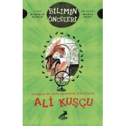 Osmanlı’da Astronominin Kurucusu Ali Kuşçu - Bilimin Öncüleri