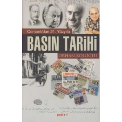 Osmanlı’dan 21. Yüzyıla Basın Tarihi