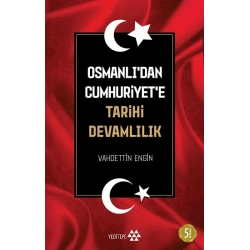 Osmanlı’dan Cumhuriyet’e Tarihi Devamlılık