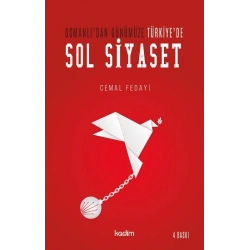 Osmanlı’dan Günümüze Türkiye de Sol Siyaset