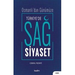Osmanlı’dan Günümüze - Türkiye’de Sağ Siyaset
