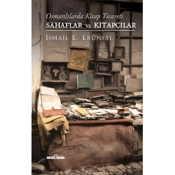 Osmanlılarda Kitap Ticareti - Sahaflar ve Kitapçılar (Ciltli)