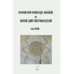 Osmanlı’nın Kuruluşu, Babailik Ve Mevlid Şairi Süleyman Çelebi