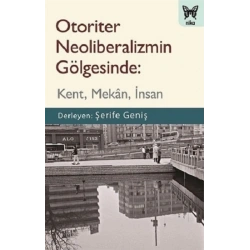 Otoriter Neoliberalizmin Gölgesinde