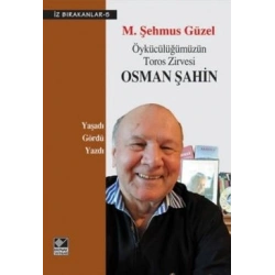 Öykücülüğümüzün Toros Zirvesi Osman Şahin