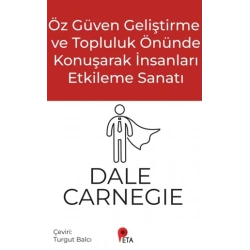 Öz Güven Geliştirme ve Topluluk Önünde Konuşarak İnsanları Etkileme Sanatı