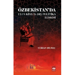 Özbekistanda Ulus Kimlik - Dış Politika İlişkisi