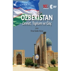 Özbekistan Devlet Toplum ve Göç (Ciltli)