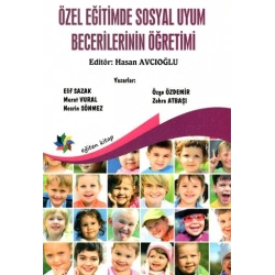 Özel Eğitimde Sosyal Uyum Becerilerinin Öğretimi