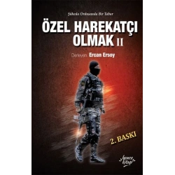 Özel Harekatçı Olmak II