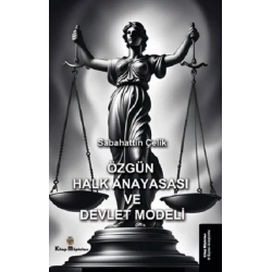 Özgün Halk Anayasası ve Devlet Modeli