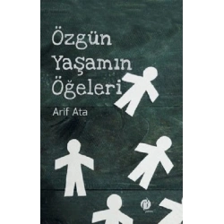 Özgün Yaşamın Ögeleri