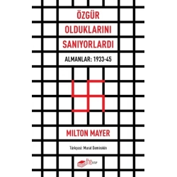 Özgür Olduklarını Sanıyorlardı