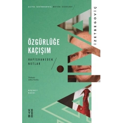 Özgürlüğe Kaçışım