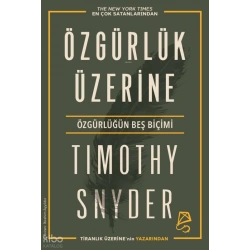 Özgürlük Üzerine;Özgürlüğün Beş Biçimi