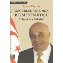 Özgürlük Yolunda Bitmeyen Koşu Denktaş Kitabı