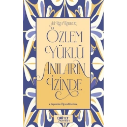 Özlem Yüklü Anıların İzinde