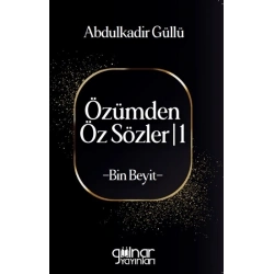 Özümden Öz Sözler-I -Bin Beyit-