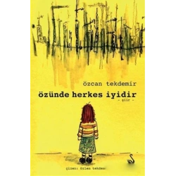 Özünde Herkes İyidir