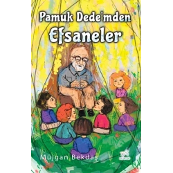 Pamuk Dede’mden Efsaneler