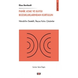 Panik Atak ve Kaygı Bozukluklarından Kurtulun