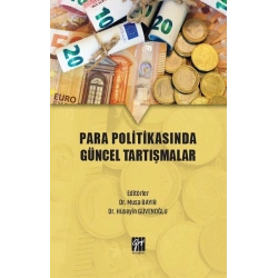 Para Politikasında Güncel Tartışmalar