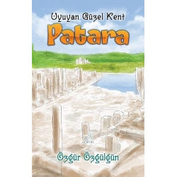 Patara- Uyuyan Güzel Kent
