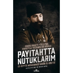 Payitahtta Nutuklarım – Cemal Paşayı Yüceltme Amacıyla Yazılmış Bir Risale