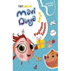 Paylaşım Zamanı - Mavi Dünya’dan Etkinlikli Hikayeler