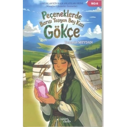 Peçeneklerde Barışı Taşıyan Bey Kızı Gökçe
