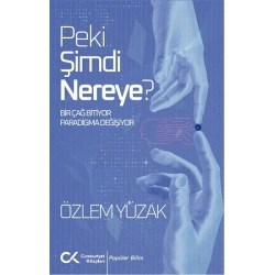 Peki Şimdi Nereye?