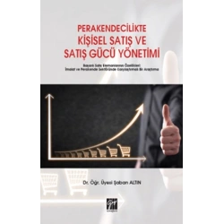 Perakendecilikte Kişisel Satış ve Satış Gücü Yönetimi