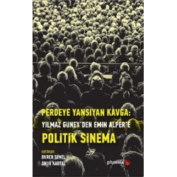 Perdeye Yansıyan Kavga Yılmaz Güneyden Emin  Alpere Politik Sinema