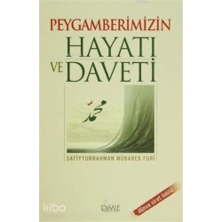 Peygamberimizin Hayatı ve Daveti