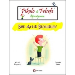 Pikolo ile Felsefe Öğreniyorum - Ben Artık Büyüdüm!