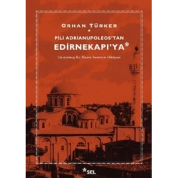 Pili Adrianupoleostan Edirnekapıya