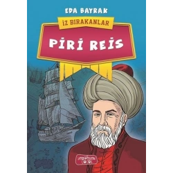 Piri Reis - İz Bırakanlar