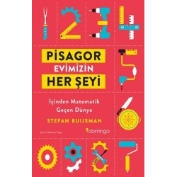 Pisagor Evimizin Her Şeyi İçinden Matemetik Geçen Dünya