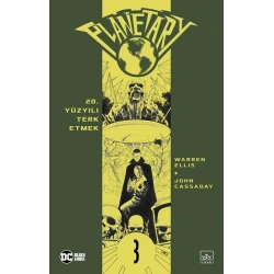 Planetary Cilt 3: 20. Yüzyılı Terk Etmek
