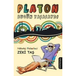 Platon Bugün Yaşasaydı