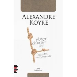 Platon Okumaya Giriş - Descartes Üzerine Konuşmalar