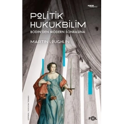 Politik Hukukbilim  – Bodin’den Modern Sonrasına
