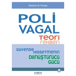 Polivagal Teori Rehberi - Güvende Hissetmenin Dönüştürücü Gücü