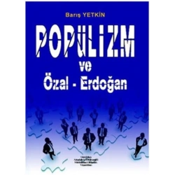 Popülizm ve Özal - Erdoğan