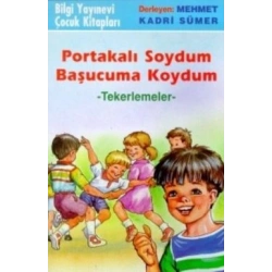 Portakalı Soydum Başucuma Koydum (Tekerlemeler)
