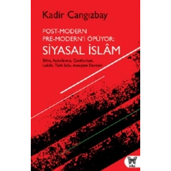 Post-Modern Pre-Modern’i Öpüyor: Siyasal İslam