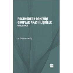 Postmodern Dönemde Gruplar Arası İlişkiler