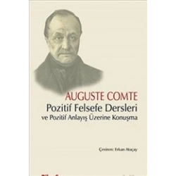 Pozitif Felsefe Dersleri ve Pozitif Anlayış Üzerine Konuşma
